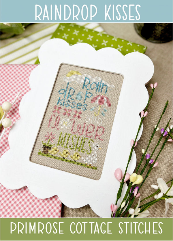 Raindrop Kisses Cross Stitch by Lindsey Weight of Primrose Cottage - PDF Pattern
