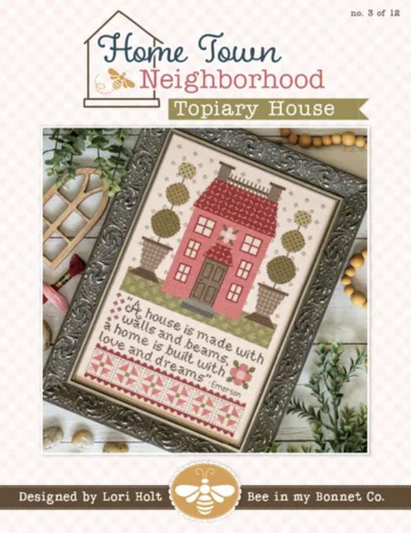 Home Town Neighborhood - Topiary House Cross Stitchby Lori Holt of Bee in My Bonnet - PAPER Pattern
