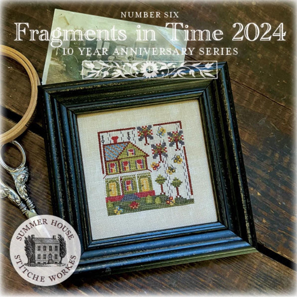 Fragments in Time 2024 #6 Cross Stitch By Summer House Stitche Workes - Paper Pattern