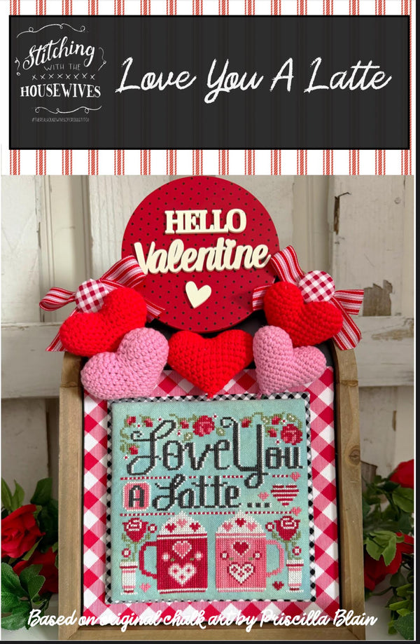 Love You a Latte Cross Stitch by Stitching With The Housewives - Paper Pattern