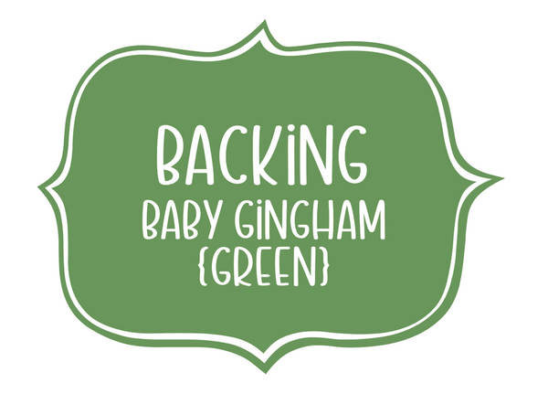 Baby Gingham Green Backing ONLY