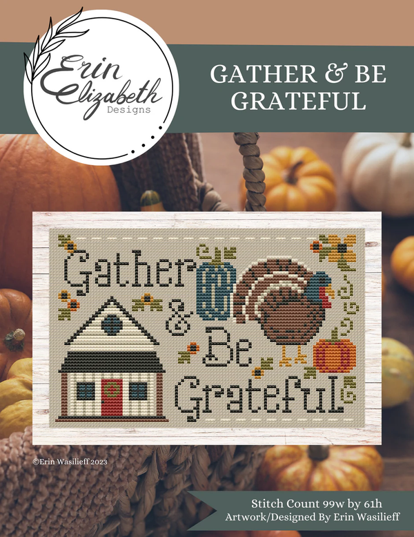 Gather & Be Grateful Cross Stitch by Erin Elizabeth - Paper Pattern
