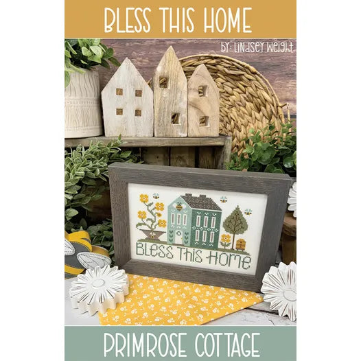 Bless This Home- Primrose Cottage Stitches